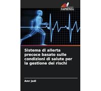 Sistema di allerta precoce basato sulle condizioni di salute per la gestione dei rischi