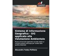 Sistema di Informazione Geografica - SIG applicato alla Valutazione Ambientale: Ricerca di tecniche esplorative nei dati relativi ai nutrienti ... per l'analisi della qualità ambientale