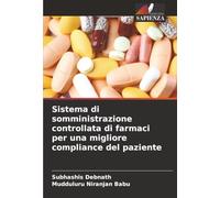 Sistema di somministrazione controllata di farmaci per una migliore compliance del paziente