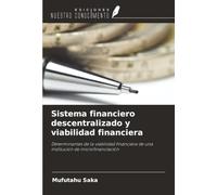 Sistema financiero descentralizado y viabilidad financiera: Determinantes de la viabilidad financiera de una institución de microfinanciación