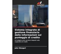 Sistema integrato di gestione finanziaria delle informazioni sul punteggio di credito: Un'indagine sulla raccolta di depositi nelle cooperative di credito