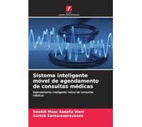Sistema inteligente móvel de agendamento de consultas médicas: Agendamento inteligente móvel de consultas médicas