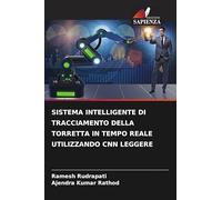 Sistema Intelligente Di Tracciamento Della Torretta in Tempo Reale Utilizzando CNN Leggere