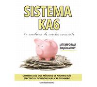 Sistema KA6: Libro de cuentas que combina el método Kakebo y el sistema de las 6 cuentas para ahorrar, organizar tus finanzas y gestionar tu presupuesto