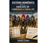Sistema numérico para el análisis de las carreras de caballos: Guía para tus apuestas