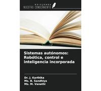 Sistemas autónomos: Robótica, control e inteligencia incorporada