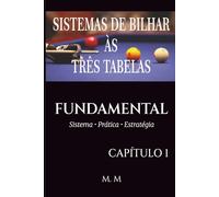 Sistemas De Bilhar Às Três Tabelas - Fundamental - Capítulo 1: Sistemas Iniciais e Fundamentos | FUNDAMENTAL (Sistemas Integrais)