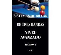 Sistemas De Billar - De Tres Bandas - Nivel Avanzado - Sección 3 (de Principiante a Maestro)