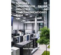 SISTEMAS DE INFORMACION EN LA INDUSTRIA DE TELECOMUNICACIONES RUSA
