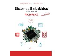 Sistemas Embebidos en C con el PIC16F8XX, 2da Edición