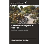 Sistemática vegetal III ciencias: Comprender la diversidad de la vida