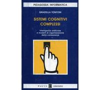 Sistemi cognitivi complessi. Intelligenza artificiale e modelli di organizzazione della conoscenza.
