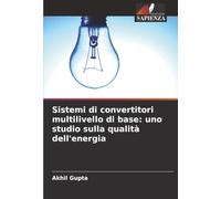 Sistemi di convertitori multilivello di base: uno studio sulla qualità dell'energia