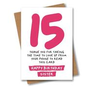 Sister 15th Birthday Card for Sister - Funny Look up from Phone Joke