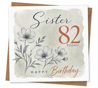 Sister 82nd Birthday Card, Floral Birthday Card for Sister, Happy Greeting for 82 Today