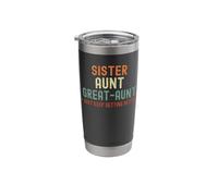 Sister Aunt Great Aunt i just Keep Getting Better new Auntie Stainless Steel Insulated Tumbler
