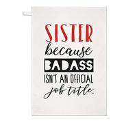 Sister Because Badass Isn't an Official Job Title Tea Towel Dish Cloth
