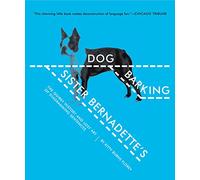 Sister Bernadette's Barking Dog: The Quirky History and Lost Art of Diagramming Sentences