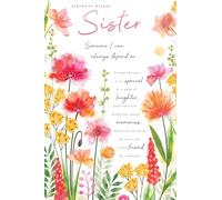 Sister Birthday Card - Birthday Wishes Sister, Someone I Can Depend On - Floral Design - Special Finish and Illustrated Insert Leaf - Made in the UK