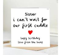 Sister Birthday Card from the Bump, First Cuddle Message with Heart Design