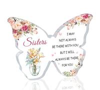 Sister Birthday Gifts for Sister - 5x3.6 In Butterfly-shaped Acrylic Plaque with Heartwarming Words - Perfect Sister Gifts for Birthday, Graduation， Thanksgiving, Christmas Paperweights