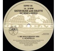 Sister Bliss - Oh What A World - Sister Bliss 2X12"