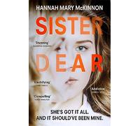 Sister Dear : The crime thriller in 2020 that will have you OBSESSED