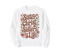 Sister In Christ Are Sisters For Life Christian Women Sweatshirt