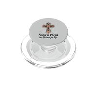 Sister In Christ Are Sisters For Life Sisters PopSockets PopGrip for MagSafe