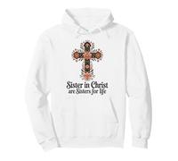 Sister In Christ Are Sisters For Life Sisters Pullover Hoodie