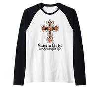 Sister in Christ are Sisters for Life Sisters Raglan Baseball Tee