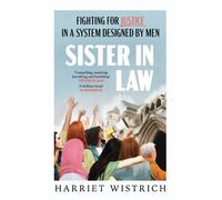 Sister in Law : Fighting for Justice in a System Designed by Men