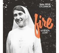 SISTER IRENE O'CONNOR - FIRE OF GOD'S LOVE [VINYL]