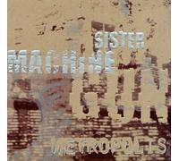 Sister Machine Gun - Metropolis [CASSETTE]