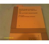 Sister Mary Ignatius Explains It All for You and the Actor's Nightmare: Two Plays (Acting Edition for Theater Productions)