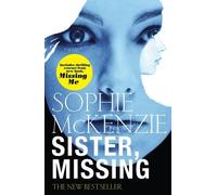 Sister, Missing by Sophie McKenzie (2012-07-05)