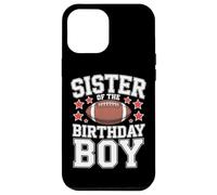 Sister Of The Birthday Boy Football Celebration Style Case for iPhone 12 Pro Max