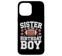 Sister Of The Birthday Boy Football Celebration Style Case for iPhone 13 Pro Max