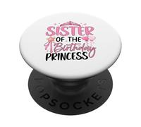 Sister Of The Birthday Princess Pink Party Crown PopSockets Adhesive PopGrip