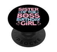Sister Of The Boss Birthday Party Outfit Like A Boss Sister PopSockets Adhesive PopGrip