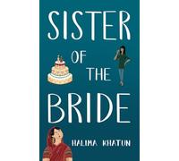 Sister of the Bride: funny and heartwarming , the side of the story you never hear (Diverse romcom)