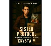 Sister Protocol: A Seaside Confidential Mystery