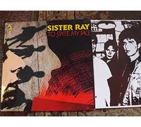 Sister Ray - To Spite My Face