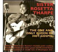 Sister Rosetta Tharpe - The One and Only Queen of Hot Gospel [CD]
