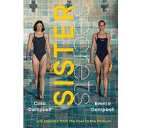 Sister Secrets: Life Lessons from the Pool to the Podium