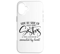 Sister Side By Side Miles Apart Sisters Connected by Heart Case for iPhone 16 Plus