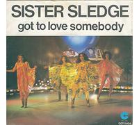 Sister Sledge - GOT TO LOVE SOMEBODY 7 INCH (7" VINYL 45) DUTCH ATLANTIC 1979