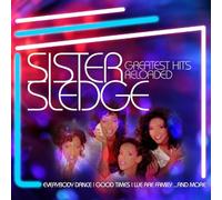 SISTER SLEDGE - Greatest Hits Reloaded