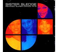Sister Sledge - Remixed Super Dance Hits
