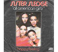 SISTER SLEDGE - SISTER SLEDGE / ALL AMERICAN GIRLS / HAPPY FEELING